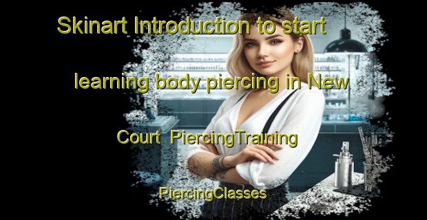 Skinart Introduction to start learning body piercing in New Court | #PiercingTraining #PiercingClasses #SkinartTraining-Bangladesh