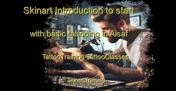 Skinart Introduction to start with basic tattooing in Aisaf | #TattooTraining #TattooClasses #SkinartTraining-Bangladesh