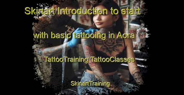 Skinart Introduction to start with basic tattooing in Aora | #TattooTraining #TattooClasses #SkinartTraining-Bangladesh