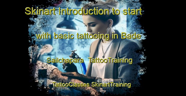 Skinart Introduction to start with basic tattooing in Bade Sailchapara | #TattooTraining #TattooClasses #SkinartTraining-Bangladesh