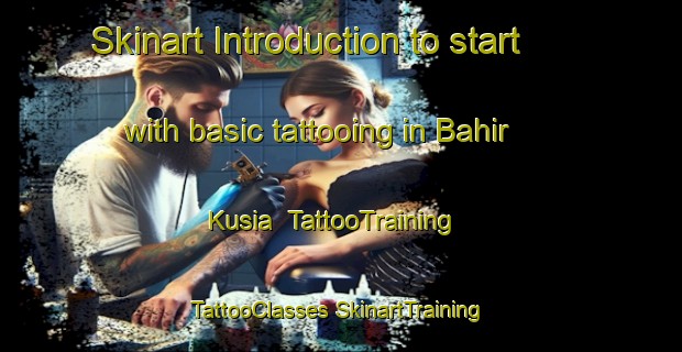 Skinart Introduction to start with basic tattooing in Bahir Kusia | #TattooTraining #TattooClasses #SkinartTraining-Bangladesh