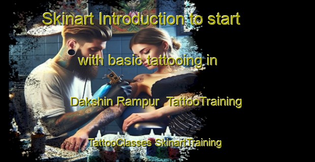 Skinart Introduction to start with basic tattooing in Dakshin Rampur | #TattooTraining #TattooClasses #SkinartTraining-Bangladesh