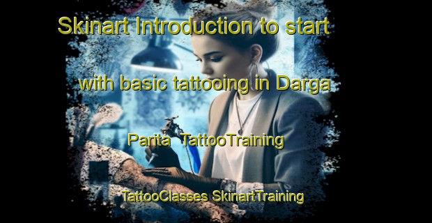 Skinart Introduction to start with basic tattooing in Darga Parita | #TattooTraining #TattooClasses #SkinartTraining-Bangladesh