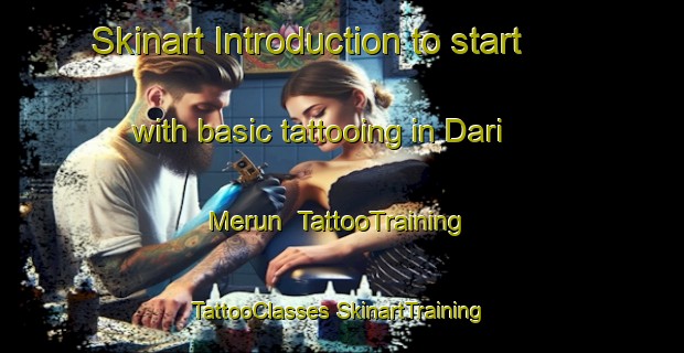 Skinart Introduction to start with basic tattooing in Dari Merun | #TattooTraining #TattooClasses #SkinartTraining-Bangladesh