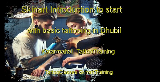 Skinart Introduction to start with basic tattooing in Dhubil Katarmahal | #TattooTraining #TattooClasses #SkinartTraining-Bangladesh