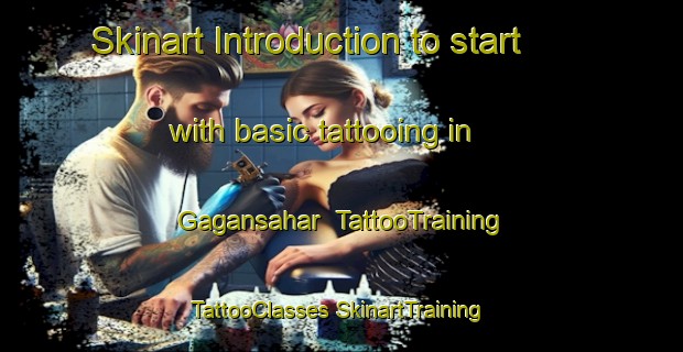 Skinart Introduction to start with basic tattooing in Gagansahar | #TattooTraining #TattooClasses #SkinartTraining-Bangladesh