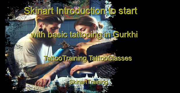 Skinart Introduction to start with basic tattooing in Gurkhi | #TattooTraining #TattooClasses #SkinartTraining-Bangladesh