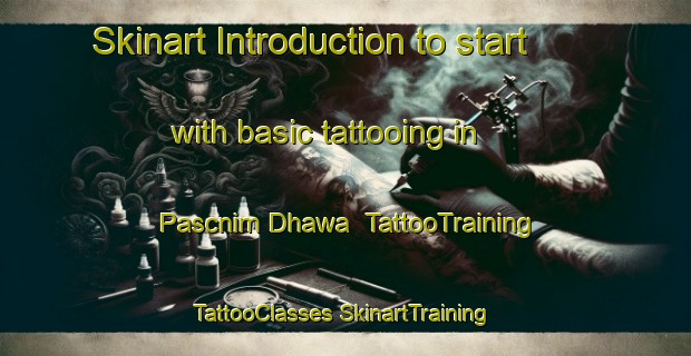 Skinart Introduction to start with basic tattooing in Pascnim Dhawa | #TattooTraining #TattooClasses #SkinartTraining-Bangladesh