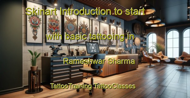 Skinart Introduction to start with basic tattooing in Rameshwar Sharma | #TattooTraining #TattooClasses #SkinartTraining-Bangladesh