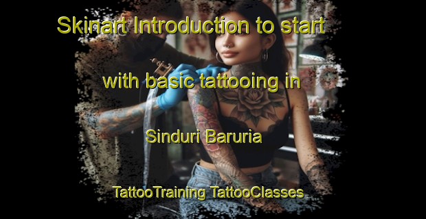 Skinart Introduction to start with basic tattooing in Sinduri Baruria | #TattooTraining #TattooClasses #SkinartTraining-Bangladesh