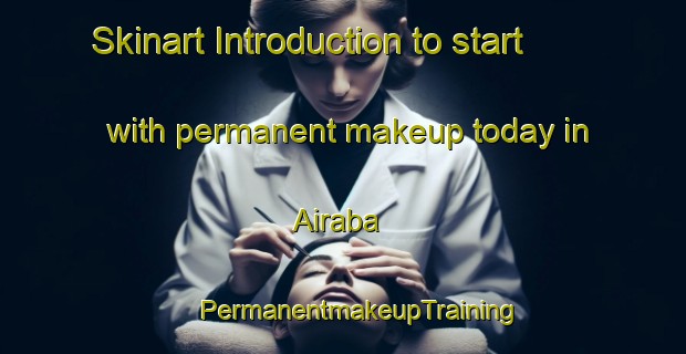 Skinart Introduction to start with permanent makeup today in Airaba | #PermanentmakeupTraining #PermanentmakeupClasses #SkinartTraining-Bangladesh