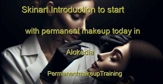 Skinart Introduction to start with permanent makeup today in Alokedia | #PermanentmakeupTraining #PermanentmakeupClasses #SkinartTraining-Bangladesh