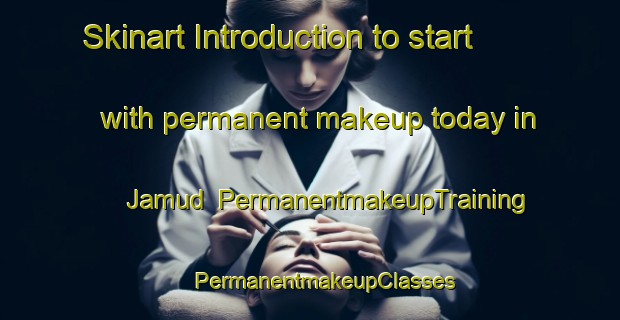 Skinart Introduction to start with permanent makeup today in Jamud | #PermanentmakeupTraining #PermanentmakeupClasses #SkinartTraining-Bangladesh