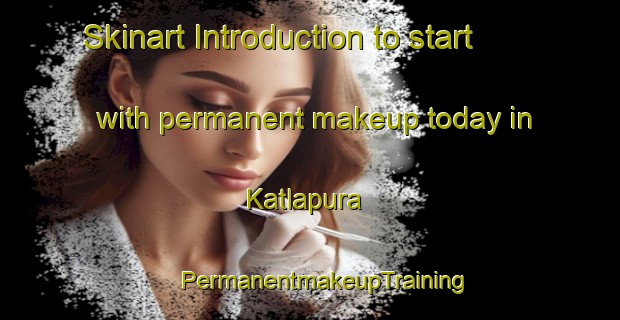 Skinart Introduction to start with permanent makeup today in Katlapura | #PermanentmakeupTraining #PermanentmakeupClasses #SkinartTraining-Bangladesh