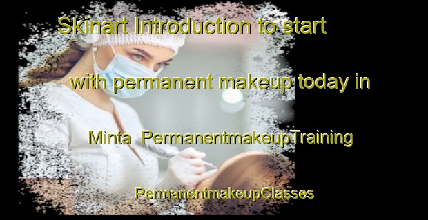 Skinart Introduction to start with permanent makeup today in Minta | #PermanentmakeupTraining #PermanentmakeupClasses #SkinartTraining-Bangladesh