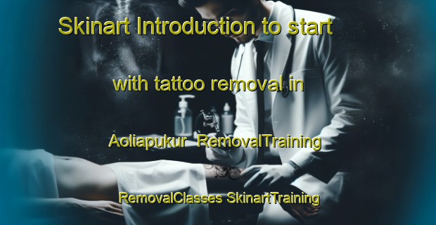 Skinart Introduction to start with tattoo removal in Aoliapukur | #RemovalTraining #RemovalClasses #SkinartTraining-Bangladesh