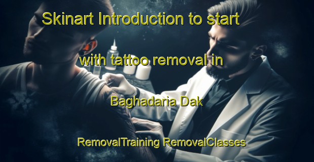 Skinart Introduction to start with tattoo removal in Baghadaria Dak | #RemovalTraining #RemovalClasses #SkinartTraining-Bangladesh