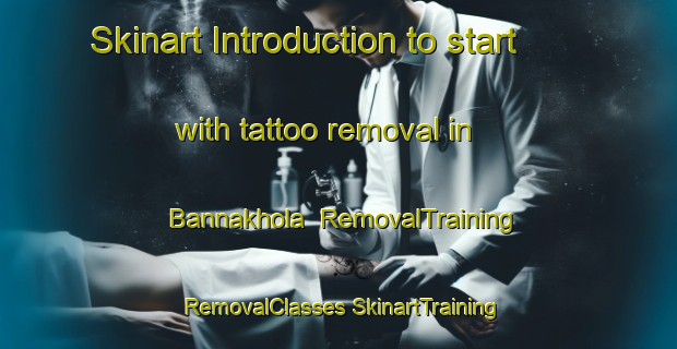 Skinart Introduction to start with tattoo removal in Bannakhola | #RemovalTraining #RemovalClasses #SkinartTraining-Bangladesh