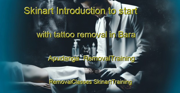 Skinart Introduction to start with tattoo removal in Bara Apudanga | #RemovalTraining #RemovalClasses #SkinartTraining-Bangladesh