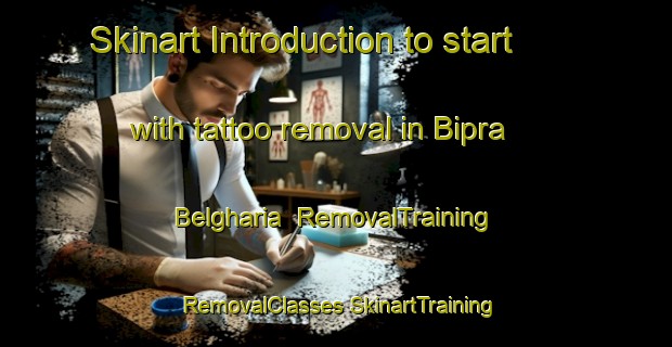 Skinart Introduction to start with tattoo removal in Bipra Belgharia | #RemovalTraining #RemovalClasses #SkinartTraining-Bangladesh