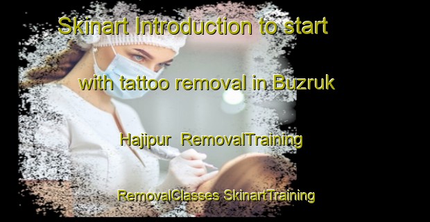 Skinart Introduction to start with tattoo removal in Buzruk Hajipur | #RemovalTraining #RemovalClasses #SkinartTraining-Bangladesh