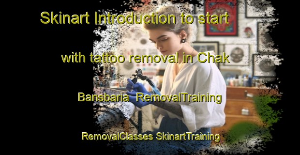 Skinart Introduction to start with tattoo removal in Chak Bansbaria | #RemovalTraining #RemovalClasses #SkinartTraining-Bangladesh