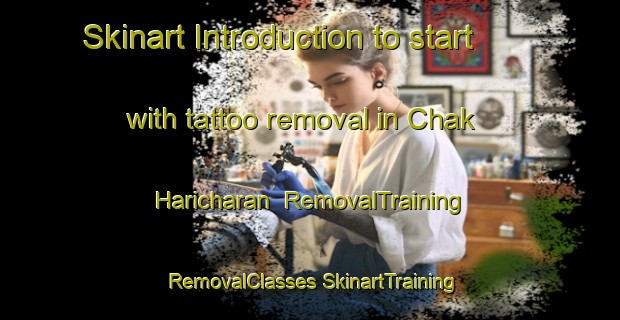 Skinart Introduction to start with tattoo removal in Chak Haricharan | #RemovalTraining #RemovalClasses #SkinartTraining-Bangladesh