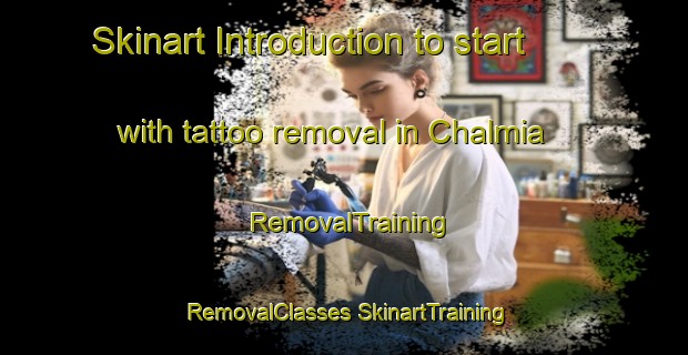 Skinart Introduction to start with tattoo removal in Chalmia | #RemovalTraining #RemovalClasses #SkinartTraining-Bangladesh