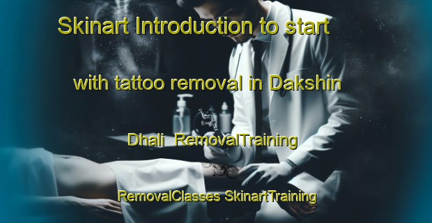 Skinart Introduction to start with tattoo removal in Dakshin Dhali | #RemovalTraining #RemovalClasses #SkinartTraining-Bangladesh