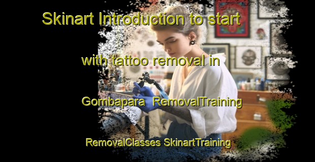 Skinart Introduction to start with tattoo removal in Gombapara | #RemovalTraining #RemovalClasses #SkinartTraining-Bangladesh