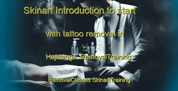 Skinart Introduction to start with tattoo removal in Hajidanga | #RemovalTraining #RemovalClasses #SkinartTraining-Bangladesh