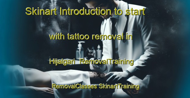 Skinart Introduction to start with tattoo removal in Hijalgari | #RemovalTraining #RemovalClasses #SkinartTraining-Bangladesh