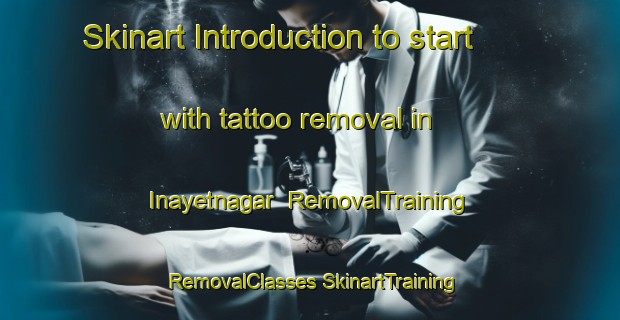 Skinart Introduction to start with tattoo removal in Inayetnagar | #RemovalTraining #RemovalClasses #SkinartTraining-Bangladesh