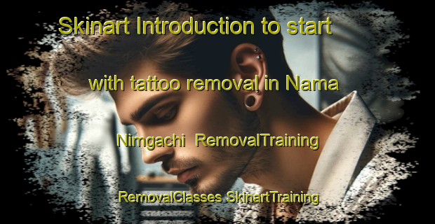 Skinart Introduction to start with tattoo removal in Nama Nimgachi | #RemovalTraining #RemovalClasses #SkinartTraining-Bangladesh