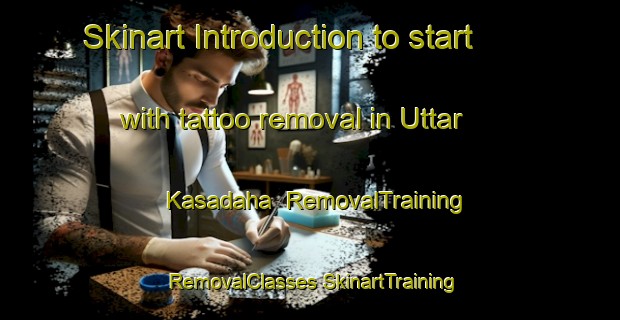 Skinart Introduction to start with tattoo removal in Uttar Kasadaha | #RemovalTraining #RemovalClasses #SkinartTraining-Bangladesh