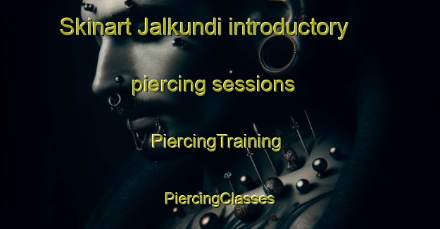 Skinart Jalkundi introductory piercing sessions | #PiercingTraining #PiercingClasses #SkinartTraining-Bangladesh