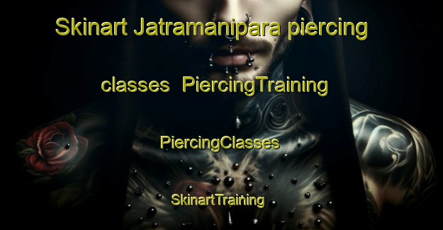 Skinart Jatramanipara piercing classes | #PiercingTraining #PiercingClasses #SkinartTraining-Bangladesh