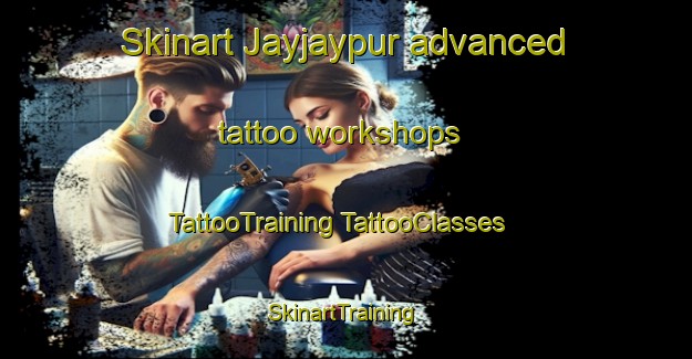 Skinart Jayjaypur advanced tattoo workshops | #TattooTraining #TattooClasses #SkinartTraining-Bangladesh