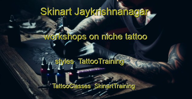 Skinart Jaykrishnanagar workshops on niche tattoo styles | TattooTraining | TattooClasses | SkinartTraining-Bangladesh