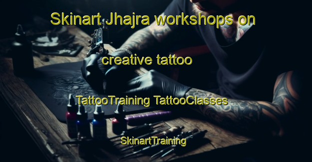 Skinart Jhajra workshops on creative tattoo | #TattooTraining #TattooClasses #SkinartTraining-Bangladesh