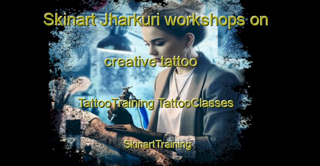 Skinart Jharkuri workshops on creative tattoo | #TattooTraining #TattooClasses #SkinartTraining-Bangladesh