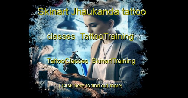 Skinart Jhaukanda tattoo classes | TattooTraining | TattooClasses | SkinartTraining-Bangladesh