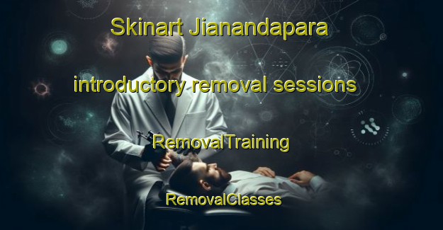 Skinart Jianandapara introductory removal sessions | RemovalTraining | RemovalClasses | SkinartTraining-Bangladesh