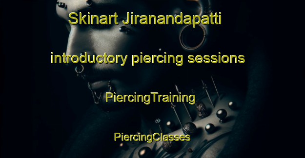 Skinart Jiranandapatti introductory piercing sessions | #PiercingTraining #PiercingClasses #SkinartTraining-Bangladesh