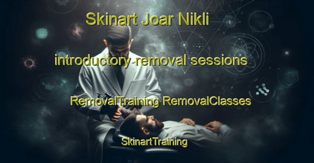 Skinart Joar Nikli introductory removal sessions | #RemovalTraining #RemovalClasses #SkinartTraining-Bangladesh