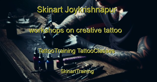 Skinart Joykrishnapur workshops on creative tattoo | #TattooTraining #TattooClasses #SkinartTraining-Bangladesh