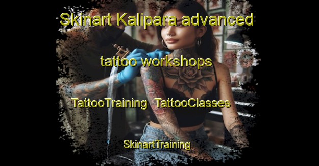 Skinart Kalipara advanced tattoo workshops | TattooTraining | TattooClasses | SkinartTraining-Bangladesh