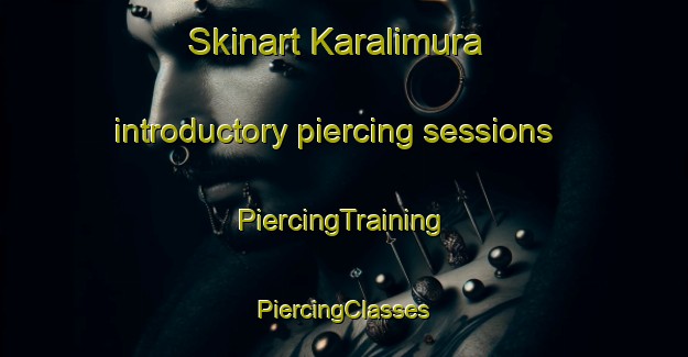 Skinart Karalimura introductory piercing sessions | #PiercingTraining #PiercingClasses #SkinartTraining-Bangladesh