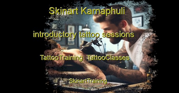 Skinart Karnaphuli introductory tattoo sessions | TattooTraining | TattooClasses | SkinartTraining-Bangladesh