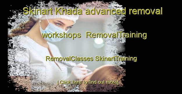 Skinart Khada advanced removal workshops | #RemovalTraining #RemovalClasses #SkinartTraining-Bangladesh